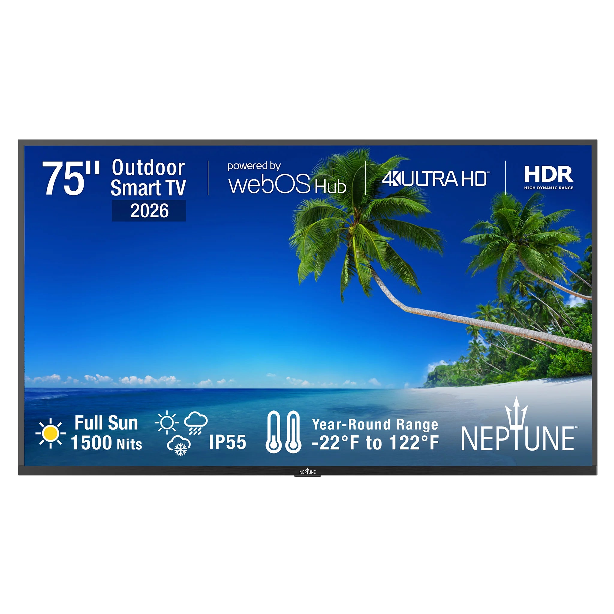 New Neptune™ Full Sun Outdoor Smart Tvs